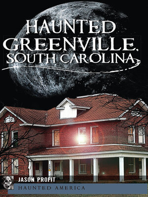 cover image of Haunted Greenville, South Carolina